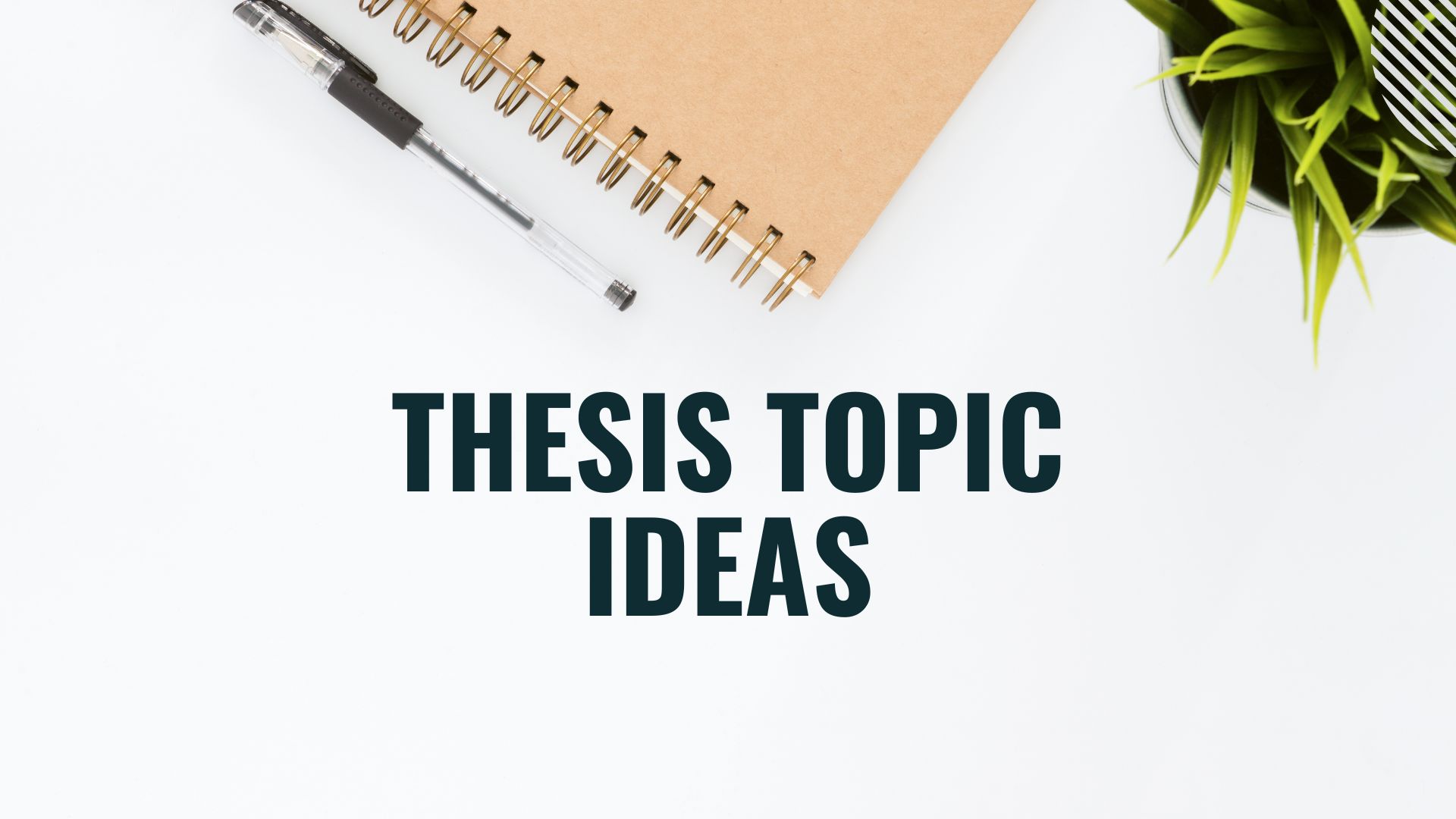Best thesis Topic Ideas